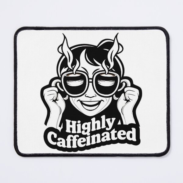 Item preview, Highly Caffeinated Girl designed and sold by MALIKABO.