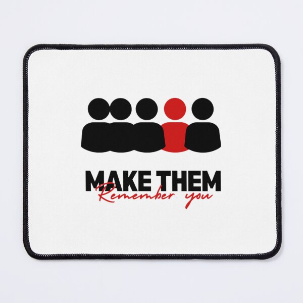 Item preview, Make them remember you designed and sold by Ladyrebel8081.