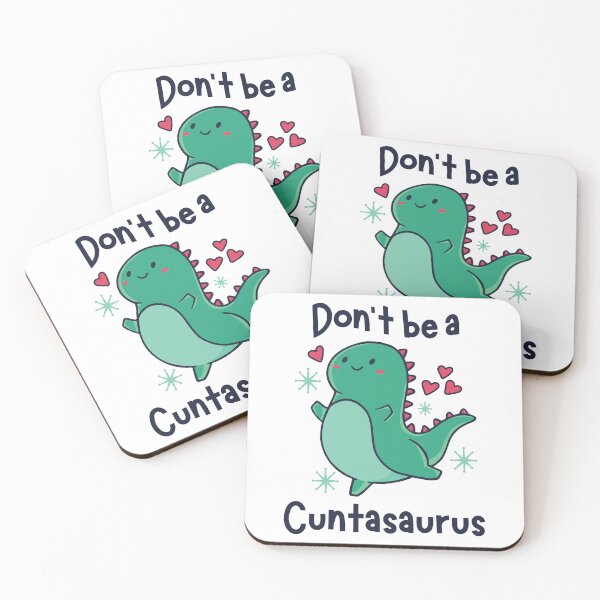 Item preview, Don't Be a Cuntasaurus designed and sold by prettykaler.