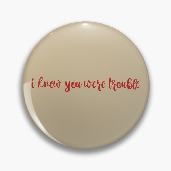 Item preview, I Knew You Were Trouble Taylor Swift designed and sold by BoldNFresh.