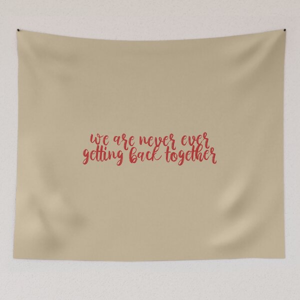 Item preview, We Are Never Ever Getting Back Together Taylor Swift designed and sold by BoldNFresh.