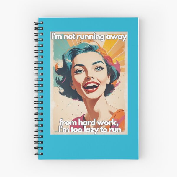 Item preview, I’m Not Running Away from Hard Work, I’m Too Lazy to Run designed and sold by OurGirlGertie.