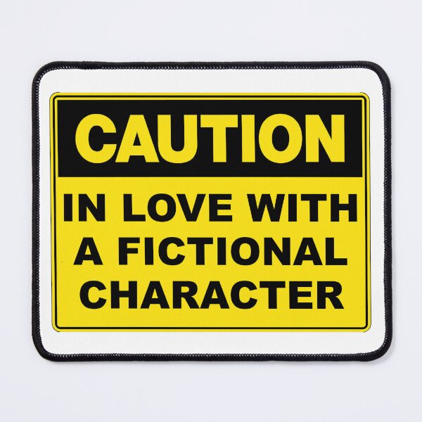 Item preview, Caution: In Love with a Fictional Character designed and sold by RuthandRose.
