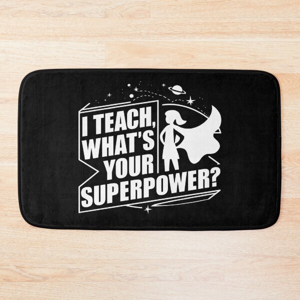 Item preview, I Teach, What's Your Superpower? designed and sold by SewnMemories.