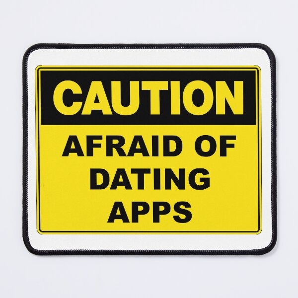 Item preview, Caution: Afraid of Dating Apps designed and sold by RuthandRose.