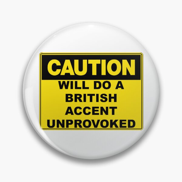 Item preview, Caution: Will Do British Accent Unprovoked designed and sold by RuthandRose.