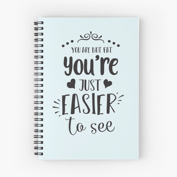Item preview, You Are Not Fat, You Are Just Easy to See designed and sold by Mundo Tees.