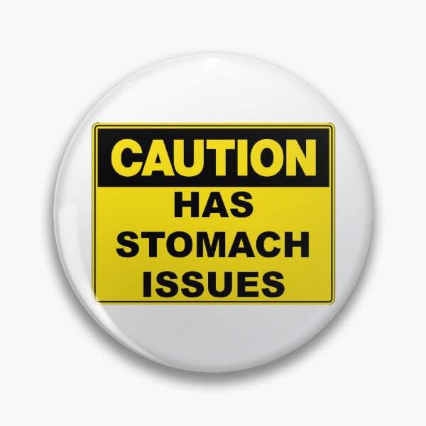 Item preview, Caution: Has Stomach Issues designed and sold by RuthandRose.