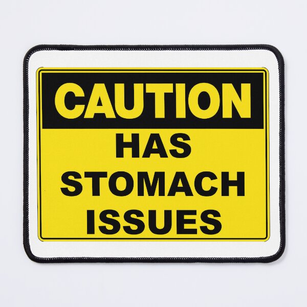 Item preview, Caution: Has Stomach Issues designed and sold by RuthandRose.