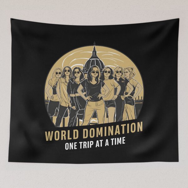 Item preview, Girl's trip and world domination designed and sold by mood-draftsman.