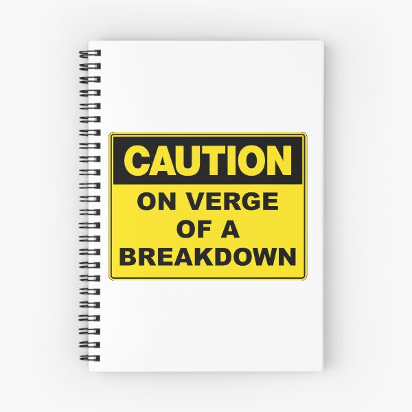 Item preview, Caution: On Verge of a Breakdown designed and sold by RuthandRose.