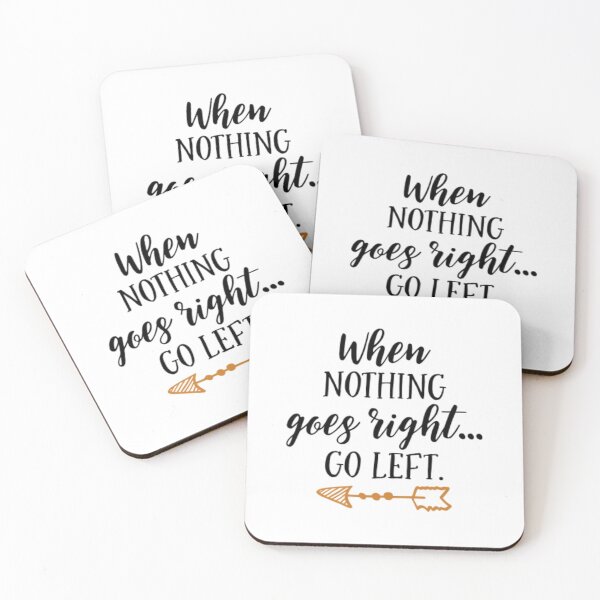 Item preview, When Nothing Goes Right, Go Left  designed and sold by Mundo Tees.