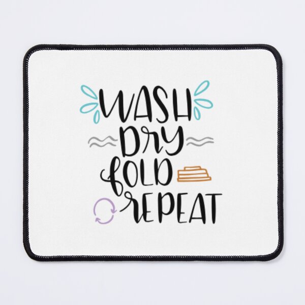 Item preview, Wash, Dry, Fold, Repeat - Laundry Life designed and sold by Mundo Tees.