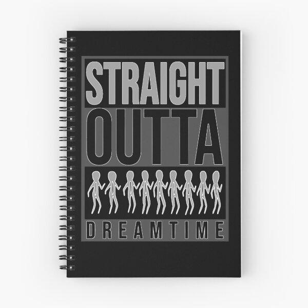 Item preview, Straight Outta Dreamtime - gray designed and sold by threadsbynetts.