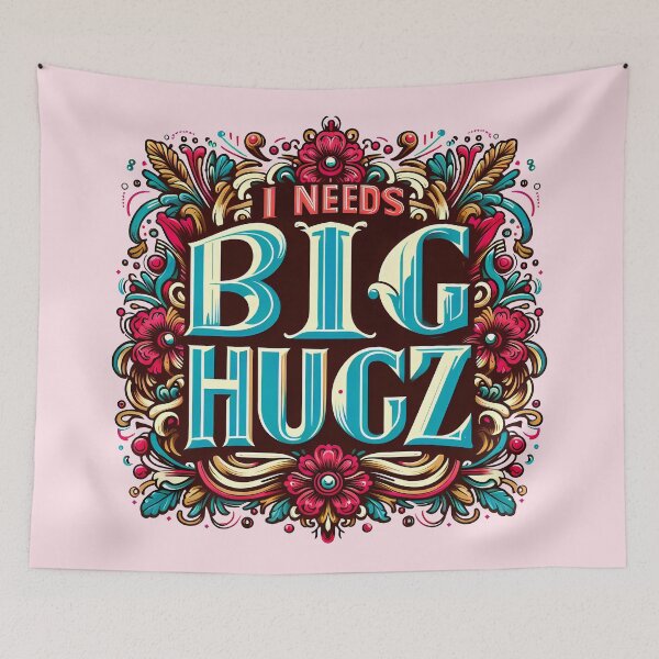 Item preview, I Needs Big Hugz, typography designed and sold by maxmaj.