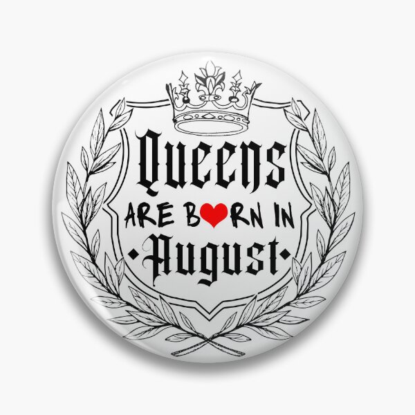 Item preview, THE GREAT QUEENS ARE BORN IN AUGUST designed and sold by DGVO.