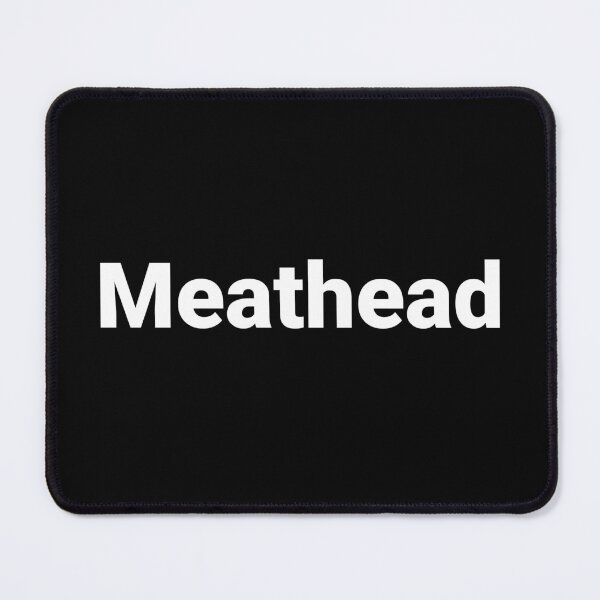 Item preview, Meathead. designed and sold by Text-based T-Shirts and Gifts.