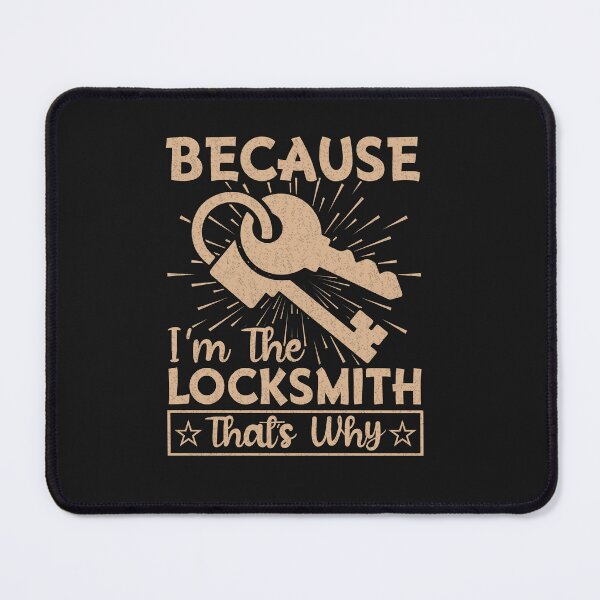 Item preview, Funny Because I'm The Locksmith That's Why designed and sold by AlienOccupation.