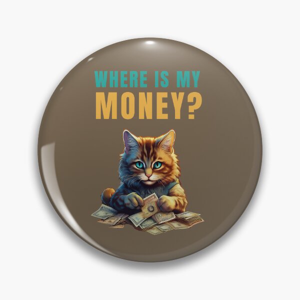 Item preview, WHERE IS MY MONEY? FUNNY QUOTES ABOUT MONEY designed and sold by La Loca.