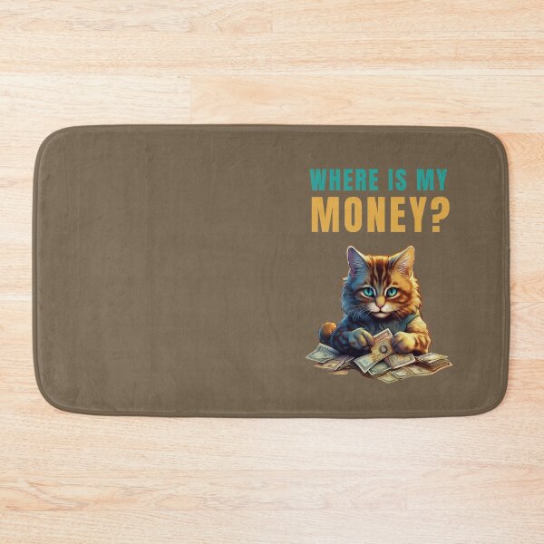 Item preview, WHERE IS MY MONEY? FUNNY QUOTES ABOUT MONEY designed and sold by La Loca.