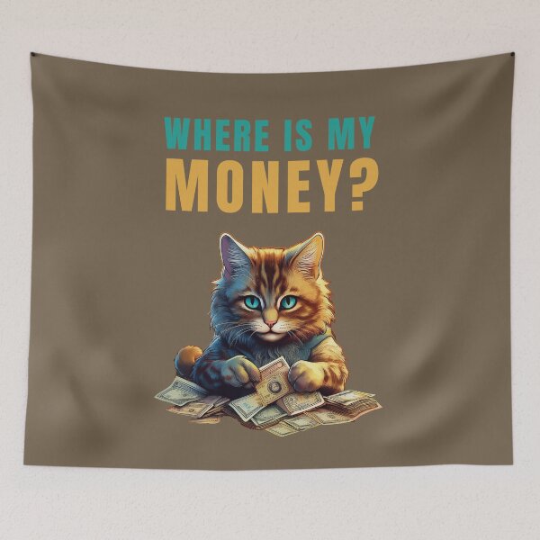 Item preview, WHERE IS MY MONEY? FUNNY QUOTES ABOUT MONEY designed and sold by La Loca.