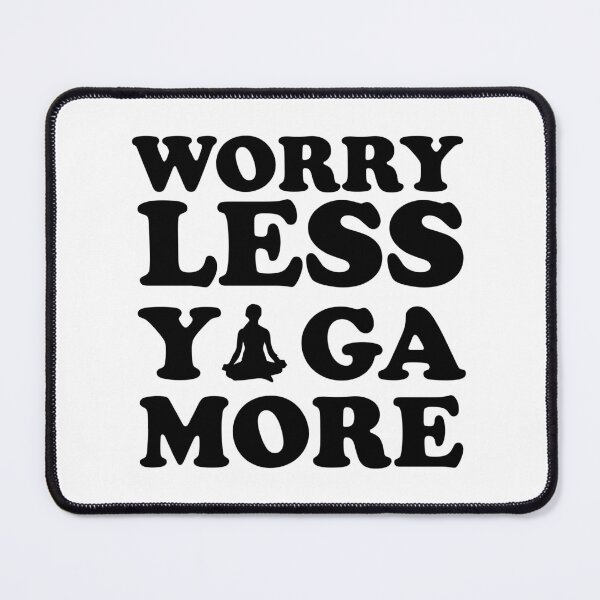 Item preview, Worry Less Yoga More designed and sold by Ze G.