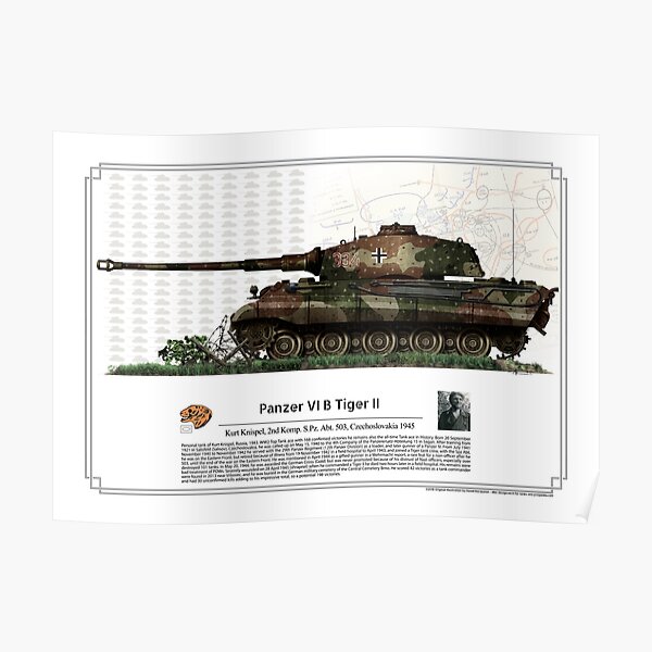 Panzer VI B Tiger II - Kurt Knispel 1945 Poster