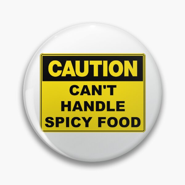Item preview, Caution: Can't Handle Spicy Food designed and sold by RuthandRose.