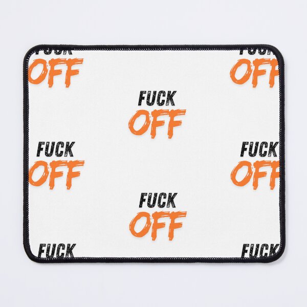 Item preview, Fuck Off designed and sold by AIrtisticPrints.