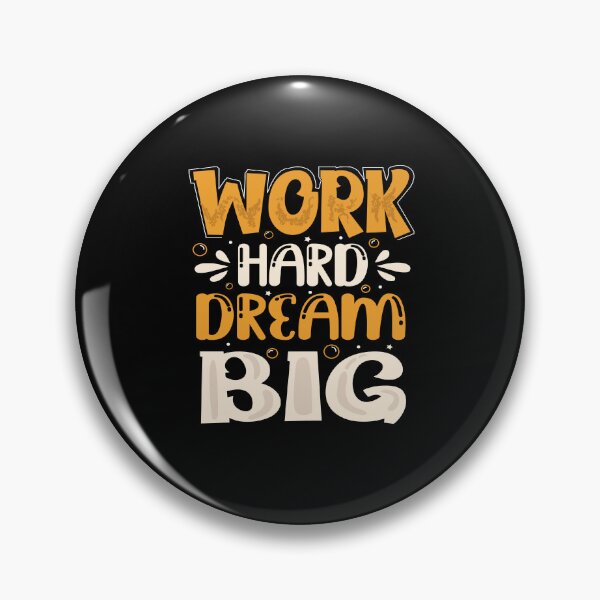 Item preview, Work Hard Dream Big designed and sold by Ze G.