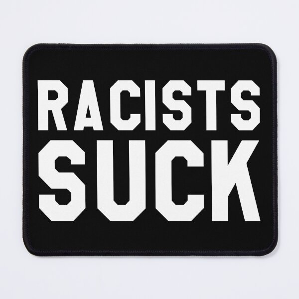 Item preview, Racists Suck designed and sold by flippinsg.