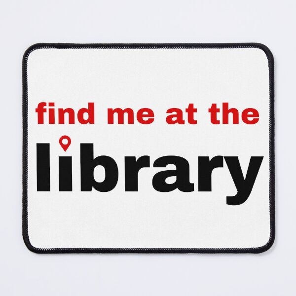 Item preview, Find me at the library - bookworm, reader, librarian, writer design - red and black, location pin designed and sold by StudyPuff.