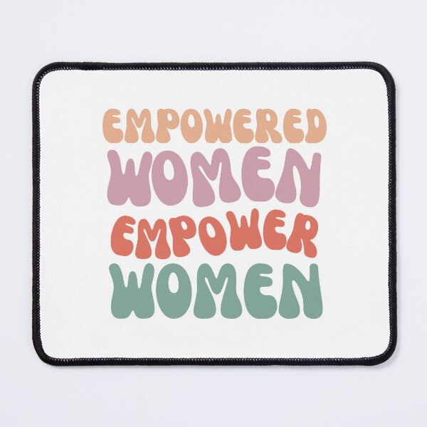 Item preview, Empowered Women Empower Women designed and sold by Divya-Hirodiya.