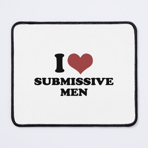 Item preview, I LOVE SUBMISSIVE MEN. BLACK DESIGN designed and sold by Rejiboustarts.