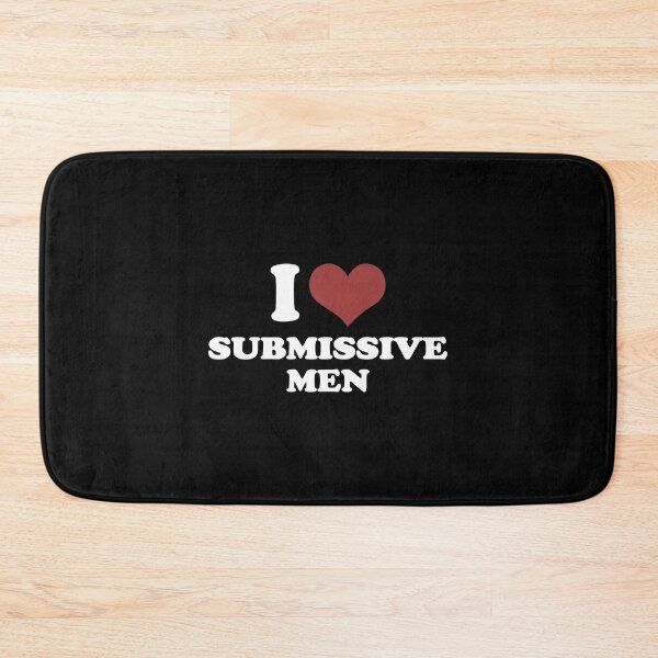 Item preview, I LOVE SUBMISSIVE MEN. WHITE DESIGN designed and sold by Rejiboustarts.