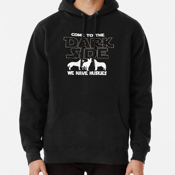 Siberian Husky T shirt - Come To The Dark Side Pullover Hoodie