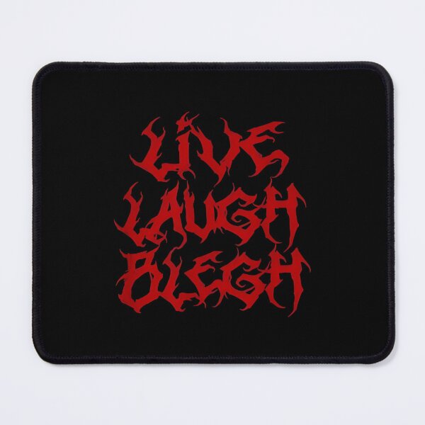 Item preview, LIVE LAUGH BLEGH Funny Heavy Metal Band Parody designed and sold by Unanswered.