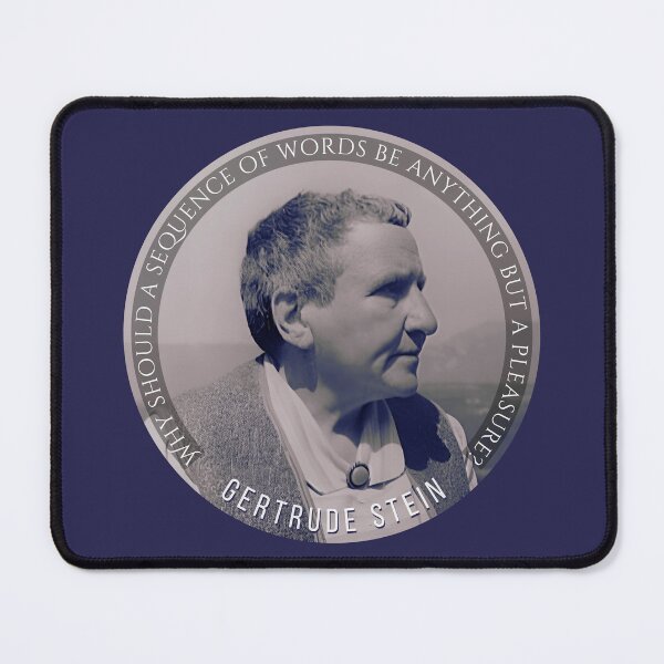 Item preview, Gertrude Stein quote on writing: Why should a sequence of words be anything but a pleasure? designed and sold by artbleed.