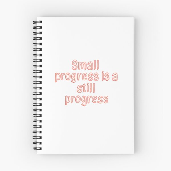 Item preview, Small progress is a still progress designed and sold by pinkyfish1010.