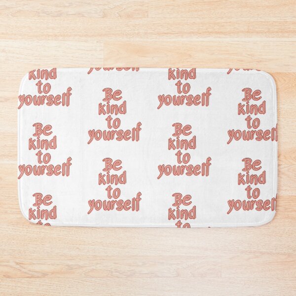Item preview, Be kind to yourself  designed and sold by pinkyfish1010.
