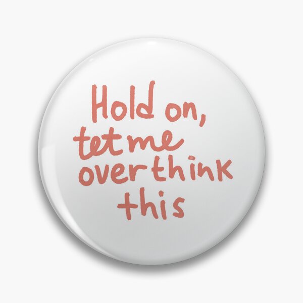 Item preview, Let me overthink think this designed and sold by pinkyfish1010.