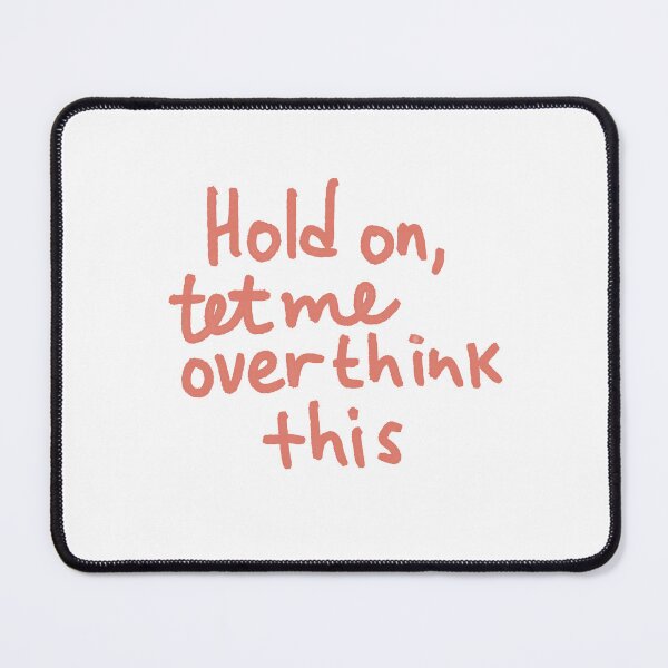 Item preview, Let me overthink think this designed and sold by pinkyfish1010.