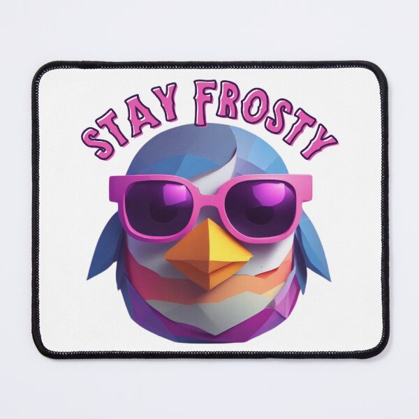 Item preview, Cool Penguin Says Stay Frosty designed and sold by pUNKnown.
