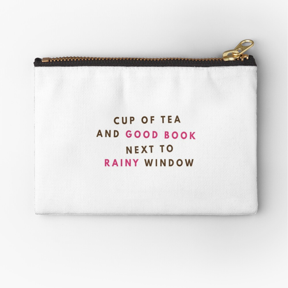 Cup of Tea and Good Book Next To Rainy Window Zipper Pouch