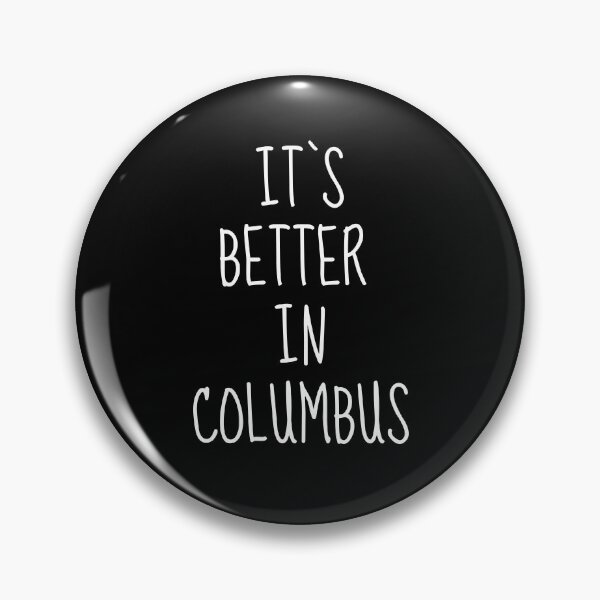 Item preview, It's Better in Columbus, Funny Columbus Ohio designed and sold by FarmOfCuties.
