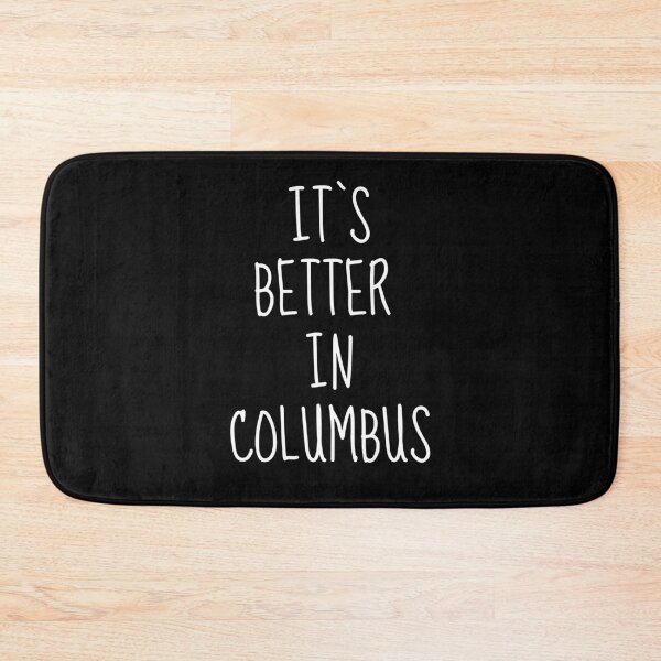 Item preview, It's Better in Columbus, Funny Columbus Ohio designed and sold by FarmOfCuties.