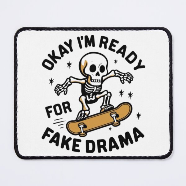 Item preview, Okay I'm ready for fake drama designed and sold by ZekoStick.