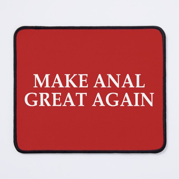 Item preview, Make anal great again designed and sold by lazarusheart.