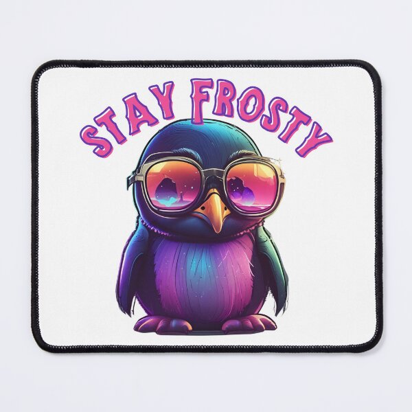 Item preview, Cool Penguin Says Stay Frosty designed and sold by pUNKnown.