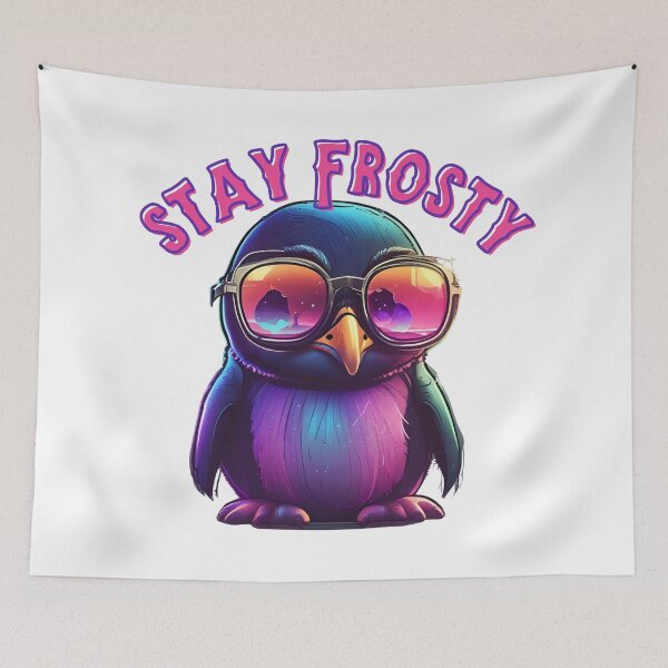 Item preview, Cool Penguin Says Stay Frosty designed and sold by pUNKnown.